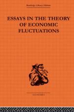 Essays in the Theory of Economic Fluctuations af M. Kalecki