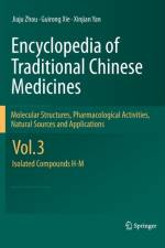 Encyclopedia of Traditional Chinese Medicines - Molecular Structures, Pharmacological Activities, Natural Sources and Applications af Jiaju Zhou