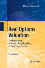 Real Options Valuation af Marcus Schulmerich