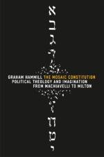The Mosaic Constitution af Graham Hammill