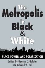 The Metropolis in Black and White af George C. Galster