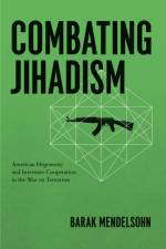 Combating Jihadism af Barak Mendelsohn