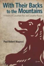 With Their Backs to the Mountains af Paul Robert Magocsi