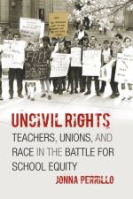 Uncivil Rights af Jonna Perrillo