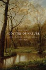 Acolytes of Nature af Denise Phillips