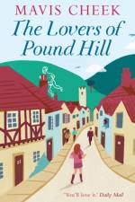 The Lovers of Pound Hill af Mavis Cheek