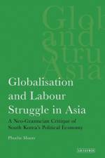 Globalisation and Labour Struggle in Asia