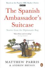 The Spanish Ambassador's Suitcase af Matthew Parris