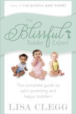 The Blissful Toddler Expert af Lisa Clegg