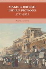 Making British Indian Fictions af A. Malhotra