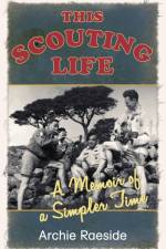 This Scouting Life af Archie Raeside