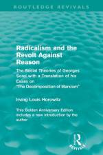Radicalism and the Revolt Against Reason (Routledge Revivals) af Irving Louis (Rutgers University Horowitz