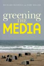 Greening the Media af Richard (Professor of Media Studies Maxwell