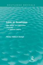 Love or greatness (Routledge Revivals) af Roslyn Bologh