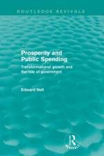 Prosperity and Public Spending (Routledge Revivals) af Edward (New School University Nell