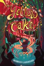 Yellow Cake af Margo Lanagan