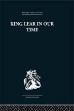 King Lear in our Time af Maynard Mack