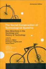 The Social Construction of Technological Systems