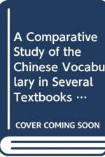 A Comprehensive Study Chinese Vocabulary in Several Textbooks for Westerners af Kwok-cheung Ho