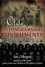 Olde Nottinghamshire Punishments af Ian Morgan