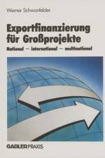 Exportfinanzierung fur Grossprojekte af Werner Schwanfelder