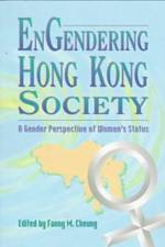 Engendering Hong Kong Society af Fanny Cheung