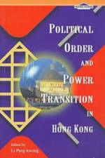Political Order and Power Transition in Hong Kong af Pang-Kwong Li
