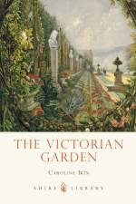 The Victorian Garden af Caroline Ikin