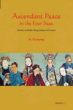Ascendant Peace in the Four Seas af Xiaoqing Ye