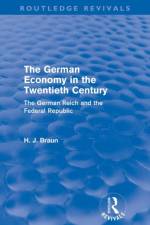 The German Economy in the Twentieth Century (Routledge Revivals) af Hans-Joachim (Helmut-Schmidt Universitat Braun