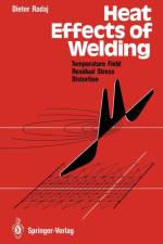 Heat Effects of Welding af Dieter Radaj