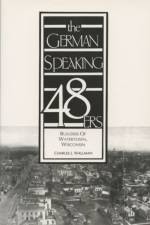The German-Speaking 48ers af Charles J. Wallman