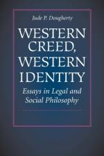 Western Creed, Western Identity af Jude P. Dougherty