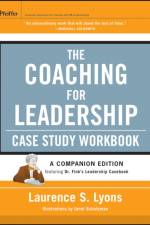 The Coaching for Leadership Case Study Workbook af Laurence S. (Metacorp) Lyons