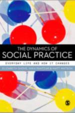 The Dynamics of Social Practice