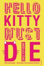 Hello Kitty Must Die af Angela S. Choi