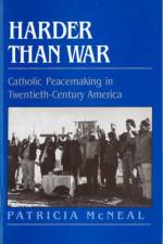 Harder Than War af Patricia F. McNeal