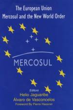 The European Union, Mercosul and the New World Order af Helio Jaguaribe