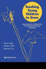 Teaching Young Children to Draw af Grant B Cooke