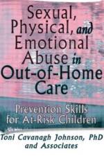 Sexual, Physical, and Emotional Abuse in Out-of-Home Care af Toni Cavanaugh Johnson