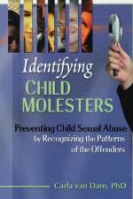 Identifying Child Molesters af Carla Van Dam