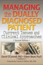 Managing the Dually Diagnosed Patient af David F O'Connell