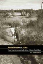 Making Room in the Clinic af Julie A. Fairman