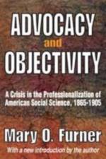 Advocacy and Objectivity af Mary Furner