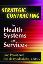 Strategic Contracting for Health Systems and Services af Eric de Roodenbeke