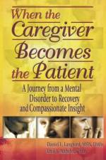 When the Caregiver Becomes the Patient af Emil J Authelet