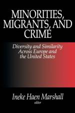 Minorities, Migrants, and Crime