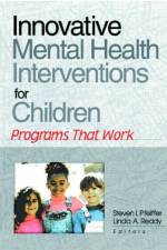 Innovative Mental Health Interventions for Children af Steven I (Florida State University Pfeiffer