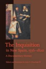 The Inquisition in New Spain, 1536–1820