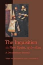 The Inquisition in New Spain, 1536–1820